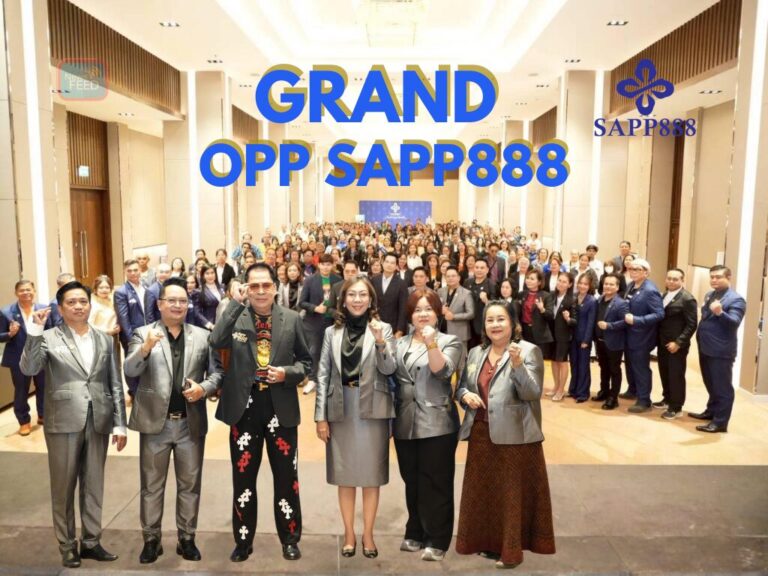 SAPP888 จัดงาน GRAND OPP สร้างรายได้และอนาคตอย่างยั่งยืน